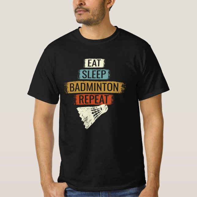 Badminton - Eat Sleep Badminton Repeat T-Shirt (Front)