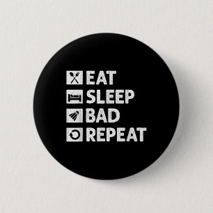 Badminton Eat Sleep Repeat Funny Shuttle Meme 6 Cm Round Badge