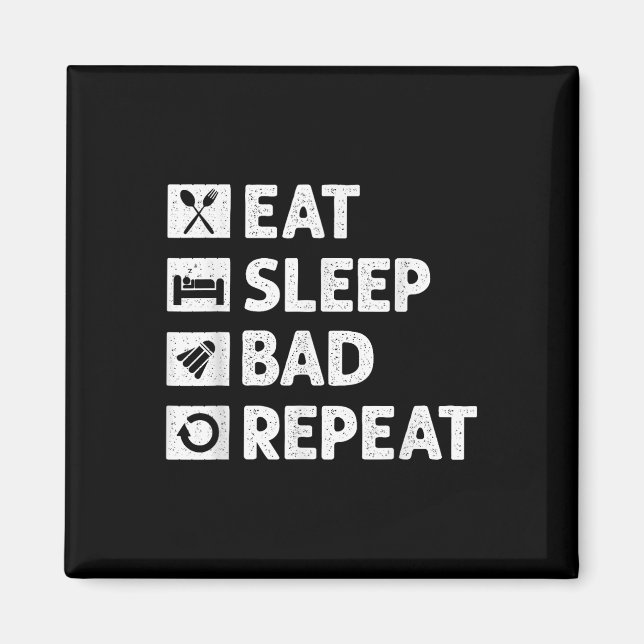Badminton Eat Sleep Repeat Funny Shuttle Meme  Magnet (Front)