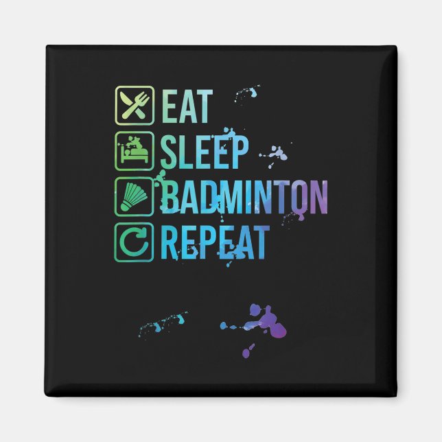 Badminton Eat Sleep Repeat Watercolor Gift  Magnet (Front)