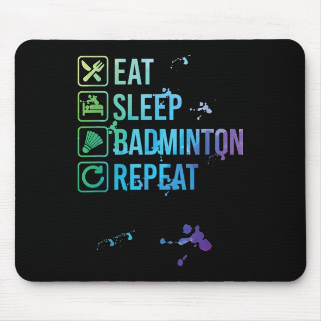 Badminton Eat Sleep Repeat Watercolor Gift  Mouse Pad (Front)