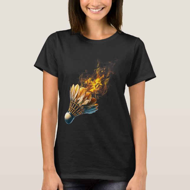 Badminton Flames Shuttle Fire Ball  T-Shirt (Front)