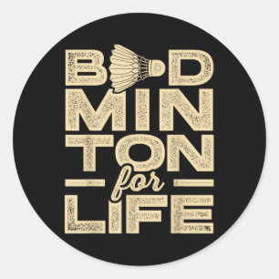 Badminton For Life Badminton Player Shuttle Cross Classic Round Sticker