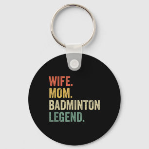 Badminton Funny Wife Mum Legend Vintage Mothers Da Key Ring