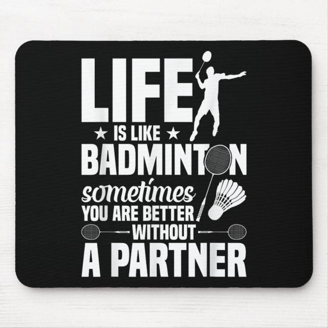 Badminton Game Player Shuttle Life’s Like Badminto Mouse Pad (Front)