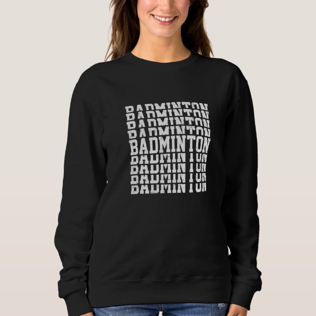 Badminton Graphic Badminton Player Shuttlecock Spo Sweatshirt (Front)