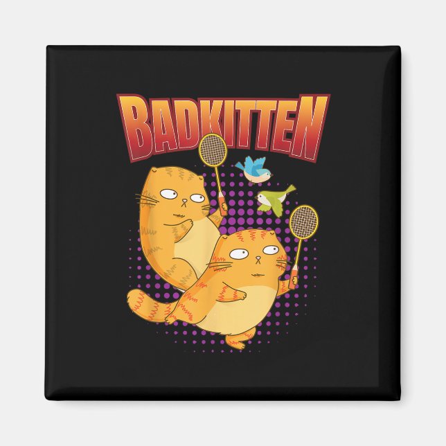 Badminton I Badkitten Cat I Badminton Racket Shutt Magnet (Front)