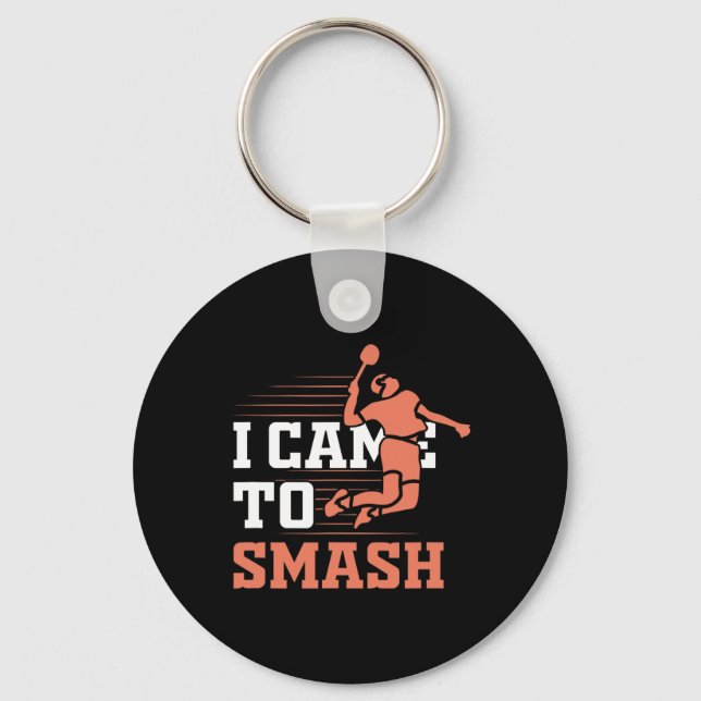 Badminton I Came To Smash  Key Ring (Front)