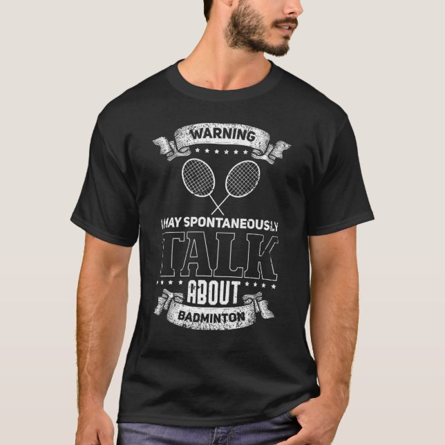 Badminton Idea For Badminton Player T-Shirt (Front)