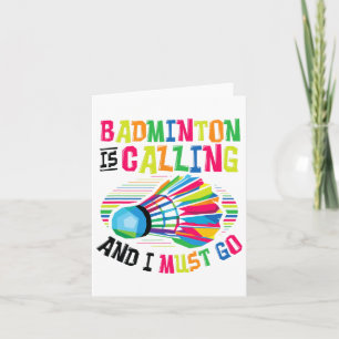 Badminton Is Calling Badminton Card