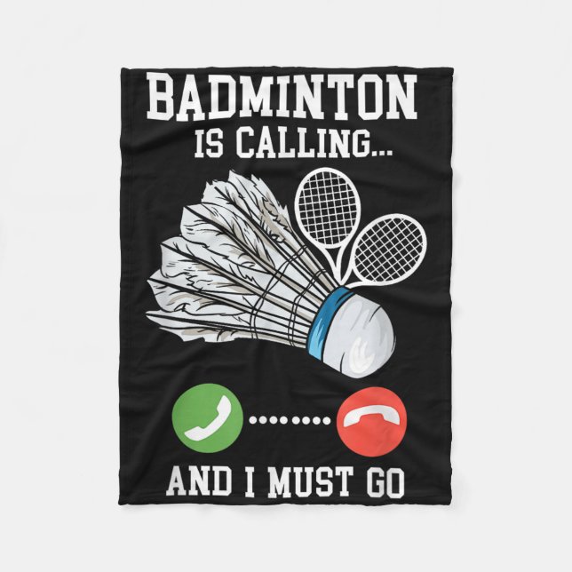 Badminton Is Calling, Birdie Quote  Fleece Blanket (Front)