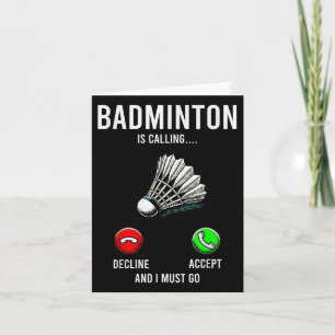 Badminton Is Calling Decline Accept Fun Saying Card