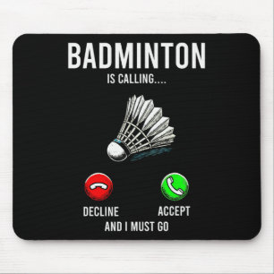 Badminton Is Calling Shuttle Lover Player Coach Gr Mouse Pad