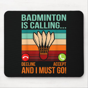Badminton Is Calling Shuttle Lover Player Coach Gr Mouse Pad