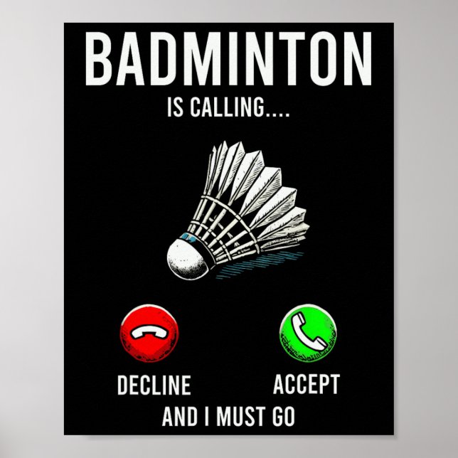 Badminton Is Calling Shuttle Lover Player Coach Gr Poster (Front)