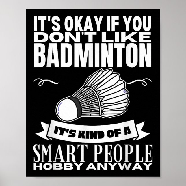 Badminton Is For Smart People Shuttle Funny Badmin Poster (Front)
