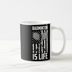 Badminton Is Life - Vintage Usa American Flag Coffee Mug
