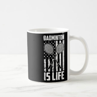 Badminton Is Life - Vintage Usa American Flag Coffee Mug