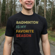 Badminton Is My Favourite Season Retro