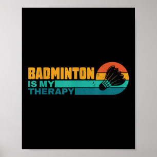 Badminton Is My Therapy Funny Badminton Player Ret Poster