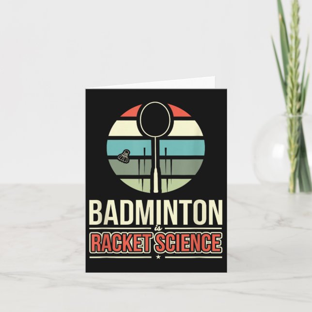 Badminton Is Racket Science  Card (Front)