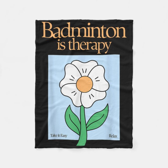 Badminton Is Therapy Racket Sport Stress Relief Mi Fleece Blanket (Front)