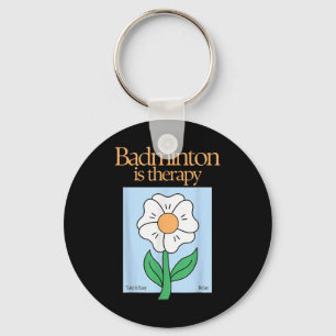 Badminton Is Therapy Racket Sport Stress Relief Mi Key Ring