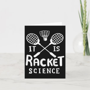 Badminton It Is Racket Science  Card