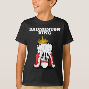 Badminton King _ Mens Badminton Player Shirt Boys