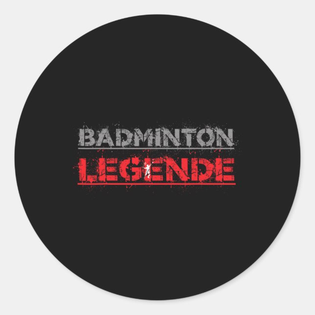 Badminton Legend Funny Badminton Gift Shuttle  Classic Round Sticker (Front)