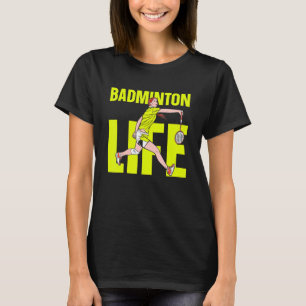 Badminton Life Mum Girl Match Player Team Mother T-Shirt