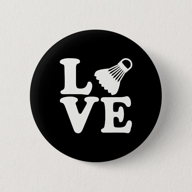 Badminton Love  6 Cm Round Badge (Front)