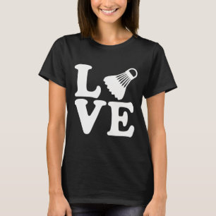 Badminton Love T-Shirt