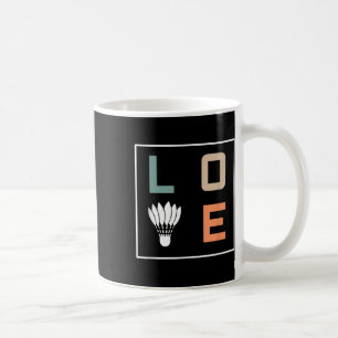 Badminton Love Team Player Coach  Coffee Mug
