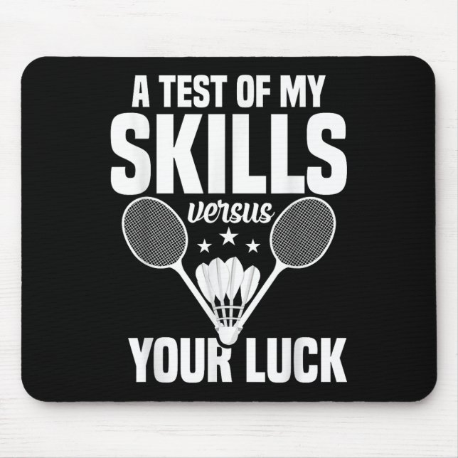 Badminton Lover Skills Test Shuttle Player Badmint Mouse Pad (Front)