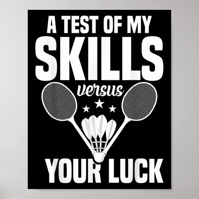 Badminton Lover Skills Test Shuttle Player Badmint Poster (Front)