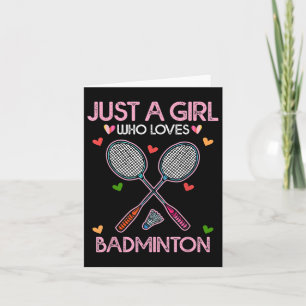 Badminton Lover Women Tee Just A Girl Who Loves Ba Card