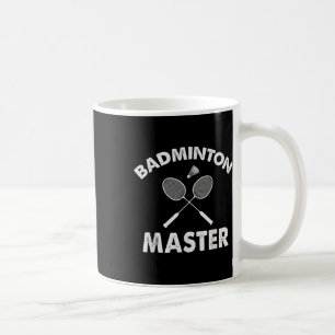 Badminton Master Funny Badminton Player Shuttle Ra Coffee Mug
