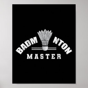 Badminton Master Shuttle Birdie Badminton Poster