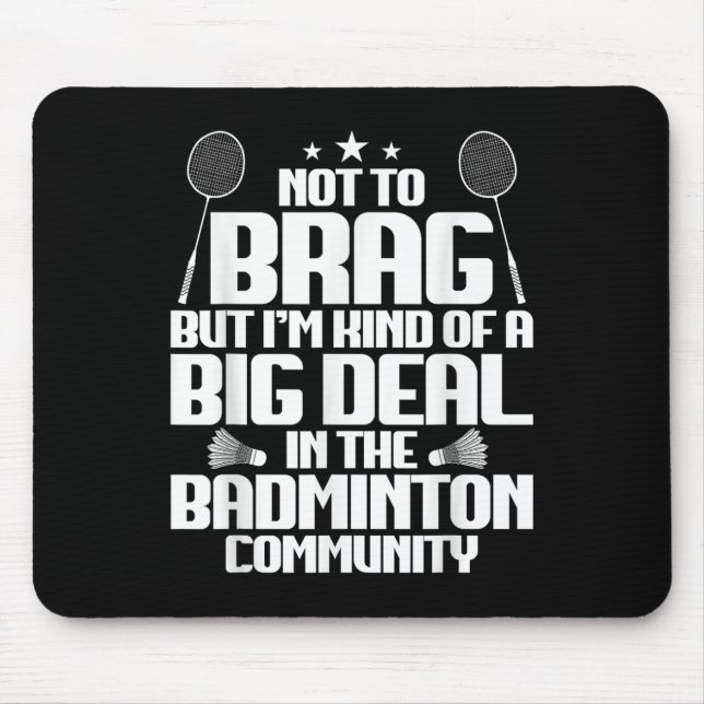 Badminton Match Shuttle Big Deal Badminton Player  Mouse Pad (Front)