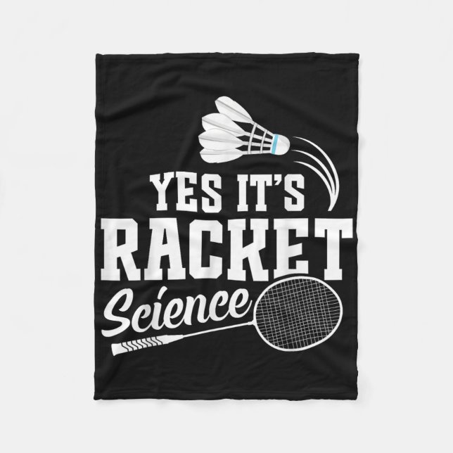 Badminton Match Shuttle Yes Its Badminton Player  Fleece Blanket (Front)
