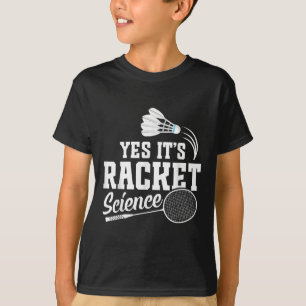 Badminton Match Shuttle Yes Its Badminton Player T-Shirt