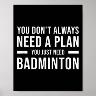 Badminton Men Women Kids Funny Poster