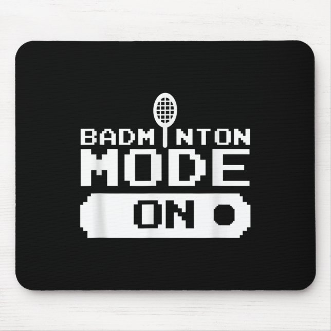 Badminton Mode On Team Shuttle Player Coach  Mouse Pad (Front)