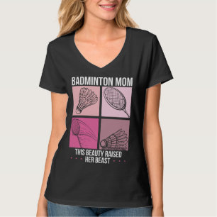 Badminton Mom Best Mama Ever Motherhood Mothers Da T-Shirt