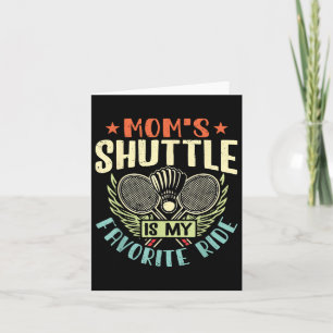 Badminton Moms Shuttle - Children Loving Mother Card