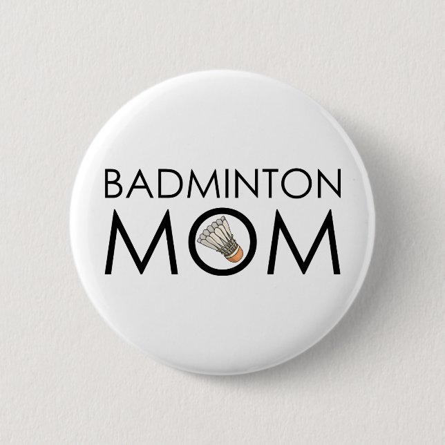 Badminton Mum 6 Cm Round Badge (Front)