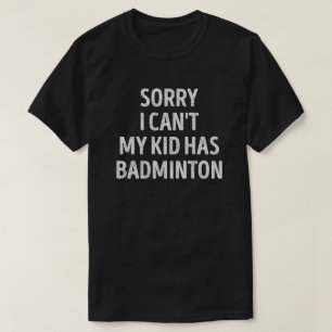 Badminton Mum Dad Funny Badminton Parent T-Shirt
