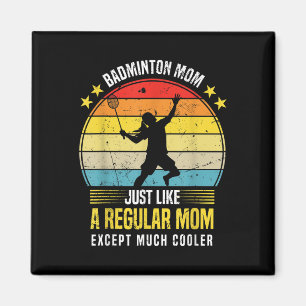 Badminton Mum Funny Badminton Lover Saying Magnet