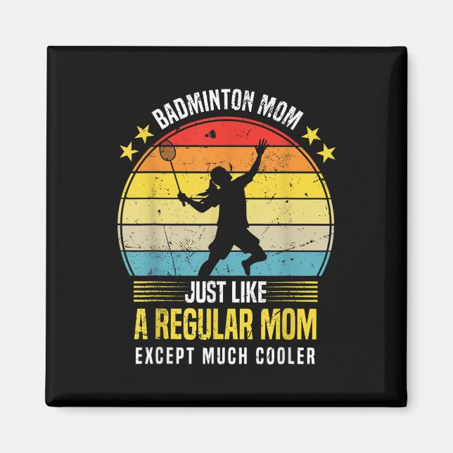 Badminton Mum Funny Badminton Lover Saying  Magnet (Front)